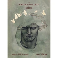 Jorge Socarras & Mel Odom - The Archaeology Of Eros