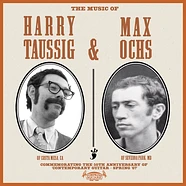 Harry Taussig & Max Ochs - The Music Of Harry Taussig & Max Ochs