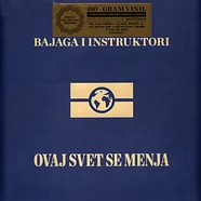 Bajaga & Instruktori - Ovaj Svet Se Menja