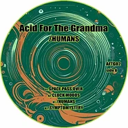 Acid For The Grandma - Humans EP