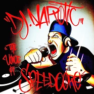 DJ Narotic - The Voice Of Speedcore