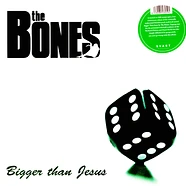 The Bones Transparent Green Vinyl Edition - Bigger Than Jesus Transparent Green Vinyl Edition