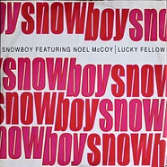 Snowboy Featuring Noel McKoy - Lucky Fellow