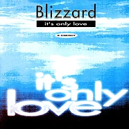 Blizzard - It's Only Love / Without You