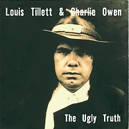 Louis Tillett & Charlie Owen - The Ugly Truth