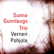 Sunna Gunnlaugs Feat. Verneri Pohjola - Ancestry