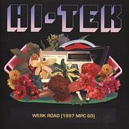 Hi-Tek - Werk Road (1997 Mpc 60)