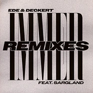 Ede & Deckert Feat. Sarglad - Immer Remixes