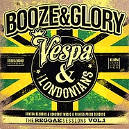 Booze & Glory / Vespa & The Londonians - The Reggae Sessions Vol. 1