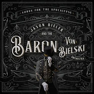 Jason & The Baron Von Bielski Orchestra Bieler - Songs For The Apocalypse Limitedblack