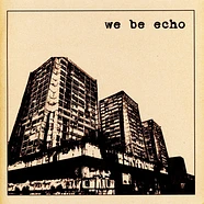 We Be Echo - We Be Echo