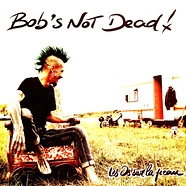 Bob's Not Dead - Les Os Sur La Peau
