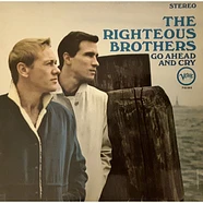 The Righteous Brothers - Go Ahead And Cry