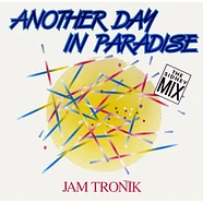Jam Tronik - Another Day In Paradise (The Sidney Mix)
