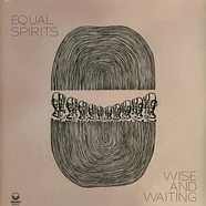 Equal Spirits - Wise And Waiting