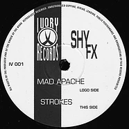 Shy FX - Mad Apache / Strokes