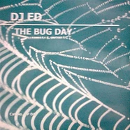 DJ Ed - The Bug Day