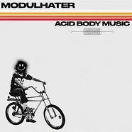 Modulhater - Acid Body Music