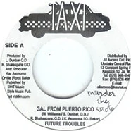 Future Troubles / Galaxy P - Gal From Puerto Rico / Big Things