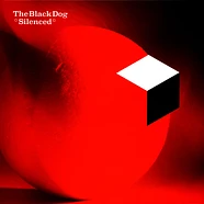 The Black Dog - Silenced (Remastered)