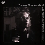 Tomasz & The Individual Beings Dabrowski - Better