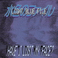 Light Blue File - Have I Lost My Face ?