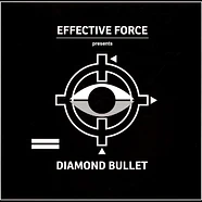 Effective Force - Diamond Bullet