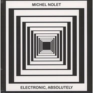 Michel Nolet - Electronic, Absolutely