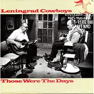 Leningrad Cowboys - Those Were The Days