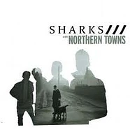 Northern Towns With Sharks - Northern Towns / Sharks