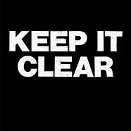 Keep It Clear - A Lesson That You're Gonna Learn