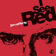 Jim Rafferty - I See Red