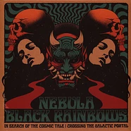 Nebula / Black Rainbows - In Search Of The Cosmic Tale: Crossing The Galactic Portal Black Vinyl Edition