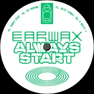 Earwax - Always Start