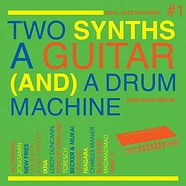 V.A. - Two Synths A Guitar (And) A Drum Machine #1
