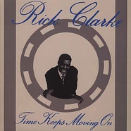 Rick Clarke - Time Keeps Moving On