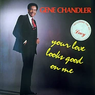 Gene Chandler - Your Love Looks Good On Me