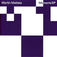 Martin Matiske - Moments EP