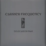 Carrier Frequency - Telecaster Man