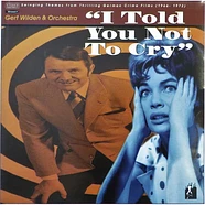 Gert Wilden & Orchestra - I Told You Not To Cry