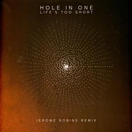 Hole In One - Life's Too Short