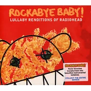 Rockabye Baby! - Lullaby Renditions Of Radiohead