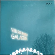 Dota - Wir Rufen Dich, Galaktika