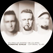 DJ Mo vs. Marc De Clarq - Lunatic Child