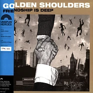 Golden Shoulders - Friendship Is Deep