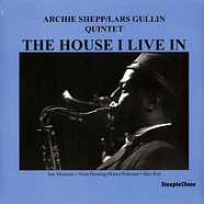 Archie Shepp/Lars Gullin Quintet - The House I Live In