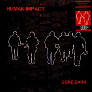 Human Impact - Gone Dark