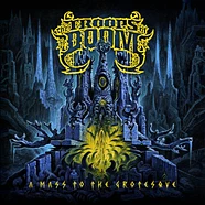 The Troops Of Doom - A Mass To The Grotesque Blue Vinyl Edition