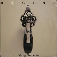 Regina - Killing Me Softly