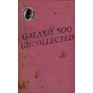 Galaxie 500 - Uncollected Noise New York '88-'90